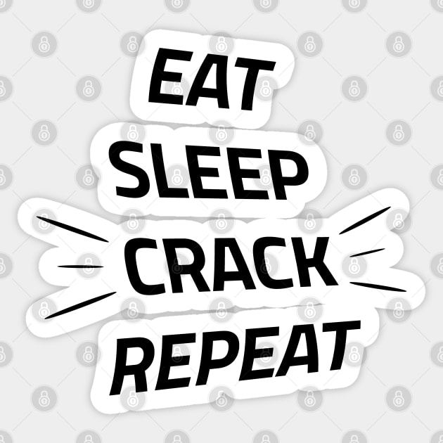 Eat Sleep Crack Repeat - Funny Gift For Chiropractor Sticker by PaulJus
